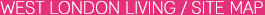 West London Living / Sitemap